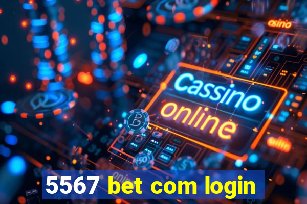 5567 bet com login